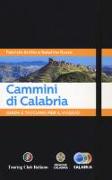 Cammini di Calabria. Guida e taccuino per il viaggio