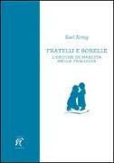 Fratelli e sorelle. L'ordine di nascita nella famiglia