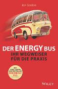 Der Energy Bus - Ihr Wegweiser für die Praxis