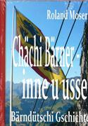 Chächi Bärner - inne u usse