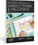 Der Große Fotoguide für Handlettering und Kalligrafie