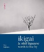 Ikigai & Other Japanese Words to Live By