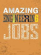 Amazing Jobs: Amazing Jobs: Engineering