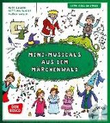 Mini-Musicals aus dem Märchenwald, m. Audio-CD