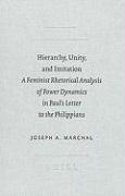 Hierarchy, Unity, and Imitation: A Feminist Rhetorical Analysis of Power Dynamics in Paul's Letter to the Philippians