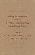 Seeking the Favor of God: Volume 1: The Origins of Penitential Prayer in Second Temple Judaism