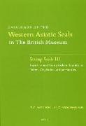 Catalogue of the Western Asiatic Seals in the British Museum: Stamp Seals III: Impressions of Stamp Seals on Cuneiform Tablets, Clay Bullae, and Jar H