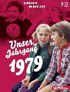 Unser Jahrgang 1979