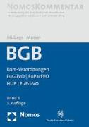 Bürgerliches Gesetzbuch: Rom-Verordnungen - EuGüVO - EuPartVO - HUP - EuErbVO