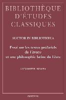 Auctor in Bibliotheca: Essai Sur Les Textes Prefaciels de Vitruve Et Une Philosophie Latine Du Livre