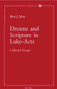 Dreams and Scripture in Luke-Acts: Collected Essays