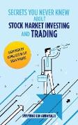 Secrets You Never Knew About Stock Market Investing and Trading