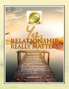 Yes, Relationship Really Matters
