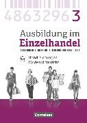 Ausbildung im Einzelhandel - Neubearbeitung, Allgemeine Ausgabe, 3. Ausbildungsjahr, Handreichungen für den Unterricht mit Webcode