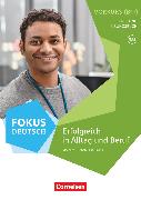 Fokus Deutsch, Allgemeine Ausgabe, B1+, Erfolgreich in Alltag und Beruf: Vorkurs, Kurs- und Übungsbuch, Inkl. E-Book