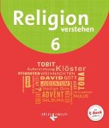 Religion verstehen, Unterrichtswerk für die katholische Religionslehre an Realschulen in Bayern, 6. Jahrgangsstufe, Schülerbuch