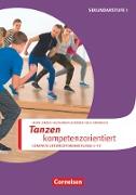 Sportarten, Kompakte Unterrichtsreihen Klasse 5-10, Tanzen kompetenzorientiert, Kopiervorlagen