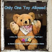 Only One Toy Allowed