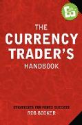 The Currency Trader's Handbook