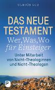 Das Neue Testament – Wer, Was, Wo für Einsteiger