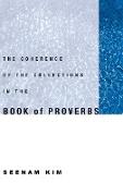 The Coherence of the Collections in the Book of Proverbs