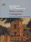 Entre textos e imágenes : representaciones antropológicas de la América indígena