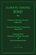 Climate Change War!: Twenty-One Climate Change Denials of Environmentalists