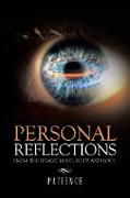 Personal Reflections from the Heart, Mind, Body and Soul