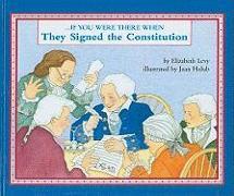 If You Were There When They Signed the Constitution