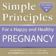 Simple Principles for a Happy & Healthy Pregnancy