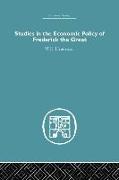 Studies in the Economic Policy of Frederick the Great