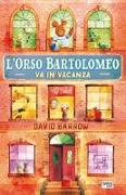 L'orso Bartolomeo va in vacanza