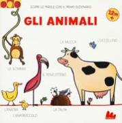 Gli animali. Scopri le parole con il primo dizionario