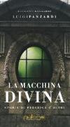 La macchina divina. Storia di Federica e altri