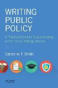 Writing Public Policy: A Practical Guide to Communicating in the Policy Making Process