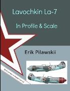 Lavochkin La-7 in Profile & Scale