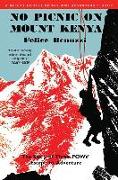 No Picnic on Mount Kenya: The Story of Three POWs' Escape to Adventure