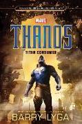 Marvel's Avengers: Infinity War: Thanos: Titan Consumed