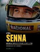 Ayrton Senna: Memories and Mementoes from a Life Lived at Full Speed an Interactive Journey