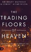 The Trading Floors of Heaven