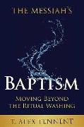 The Messiah's Baptism: Moving Beyond the Ritual Washing