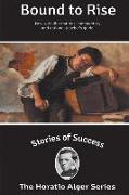 Stories of Success: Bound to Rise (Illustrated)