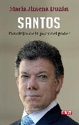 Santos: Paradojas de la Paz y del Poder / Santos: Paradoxes of Peace and Power