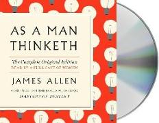 As a Man Thinketh: The Complete Original Edition: With the Bonus Book Mastery of Destiny (a GPS Guide to Life)