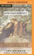 Less Than Perfect: Broken Men and Women of the Bible and What We Can Learn from Them