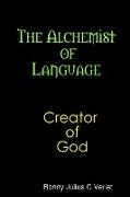 The Alchemist of Language Creator of God