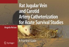 Rat Jugular Vein and Carotid Artery Catheterization for Acute Survival Studies