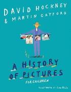 A History of Pictures for Children: From Cave Paintings to Computer Drawings