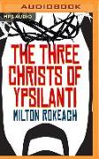 The Three Christs of Ypsilanti: A Psychological Study