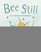 Bee Still: An Invitation to Meditation